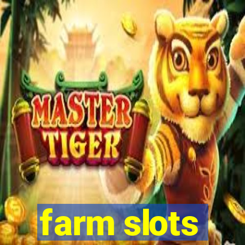 farm slots